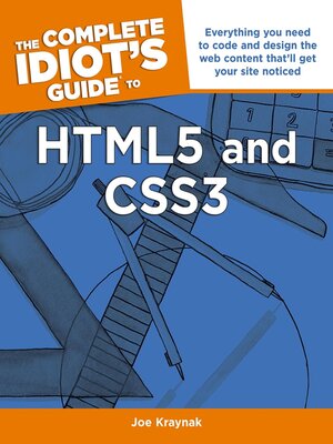 cover image of The Complete Idiot's Guide to HTML5 and CSS3
